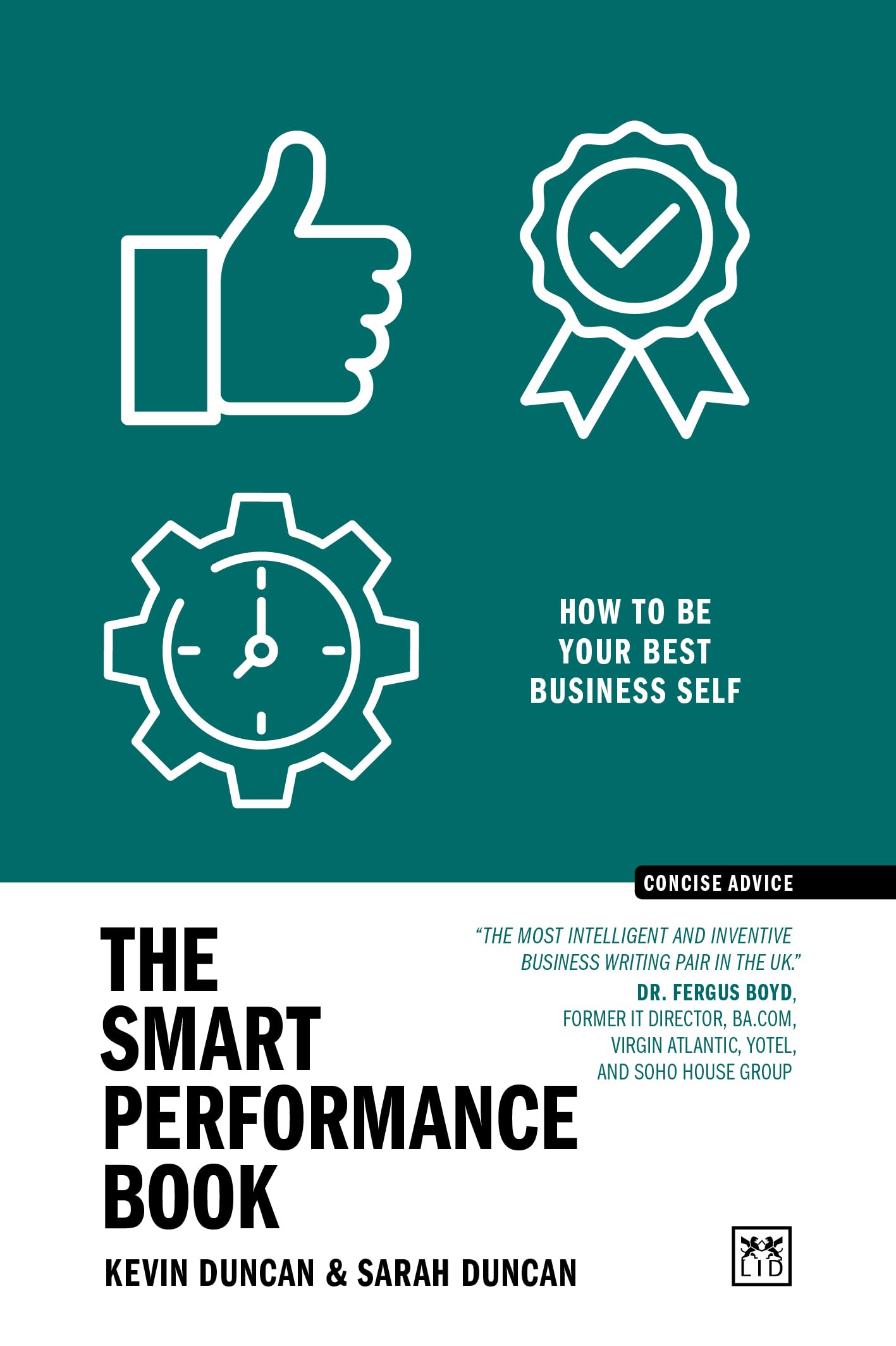 The Smart Performance Book: How to be your best business self (Concise Advice)
