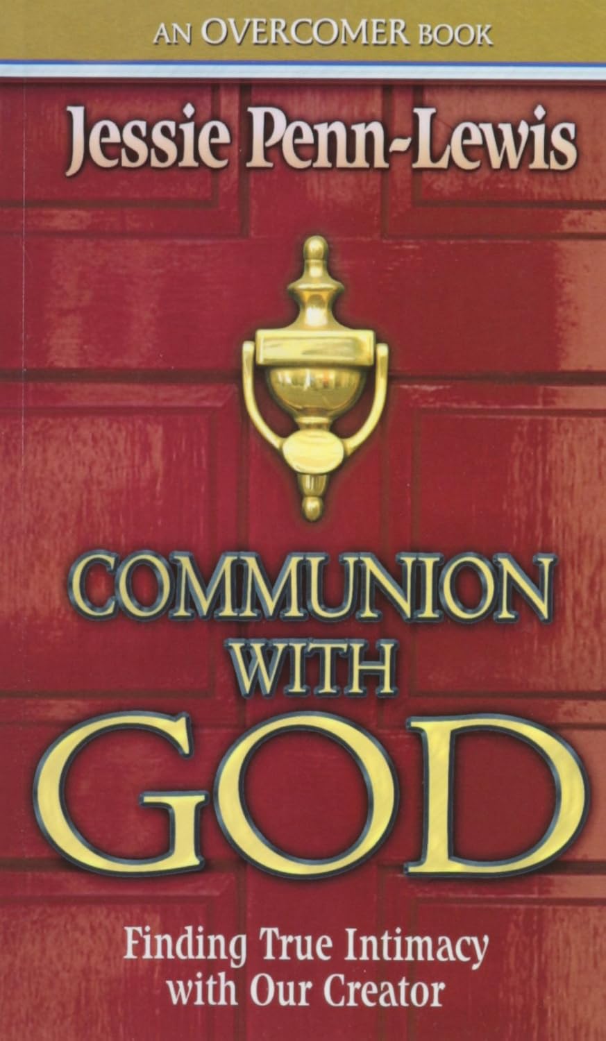Communion with God PennLewis, Jessie 9780875087344 Books