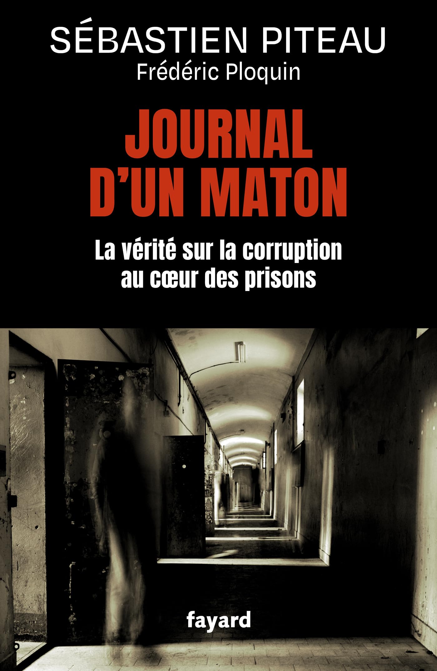 Journal d'un maton: La vérité sur la corruption au coeur des prisons