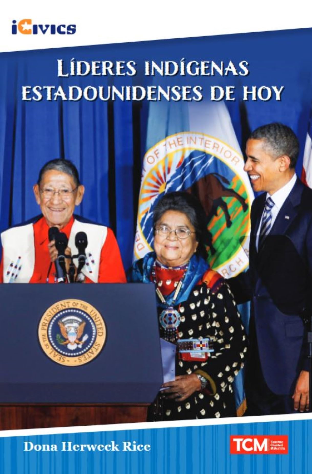 Lideres indigenas estadounidenses de hoy (iCivics) (Spanish Edition)