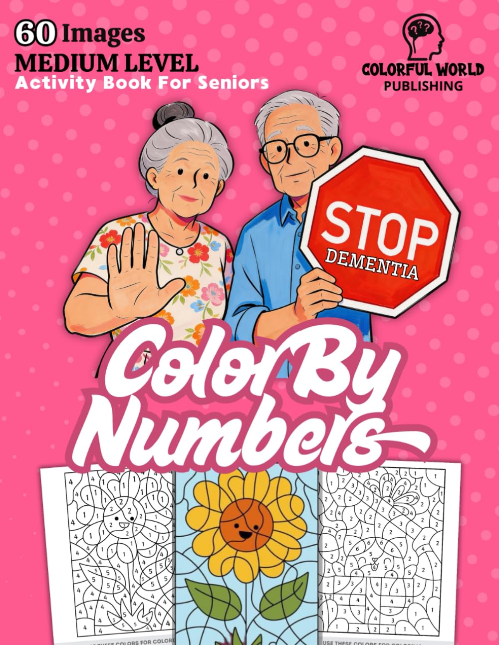Dementia Activity Book for Seniors: 60 Images Color By Numbers, Medium Level, Calming Games and Memory Boosting Exercises for Elderly, Large Print , ... (Activity Book For Senior With Dementia)