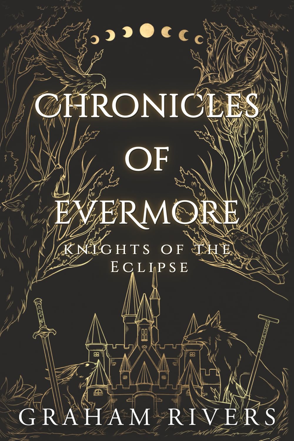 Chronicles of Evermore Knights of the Eclipse: Knights of the Eclipse