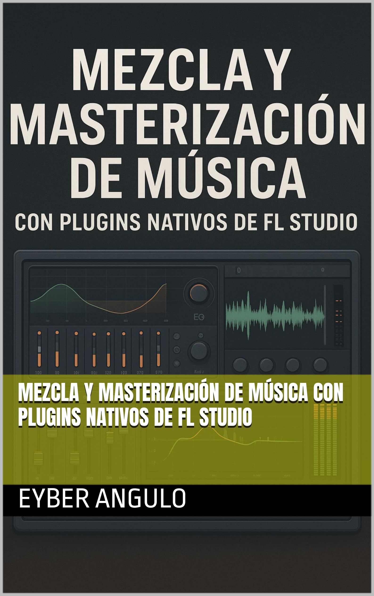 Livre masterización de música FL Studio pour corriger les défauts de mixage audio