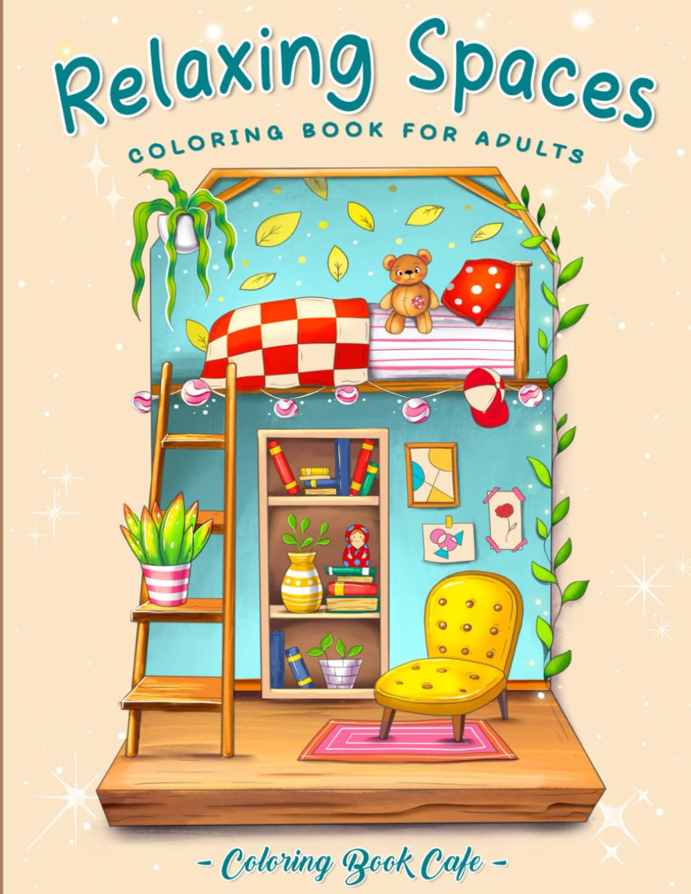 Relaxing Spaces: A Coloring Book for Adults Featuring Calm and Cozy Corners for Relaxation and Stress Relief