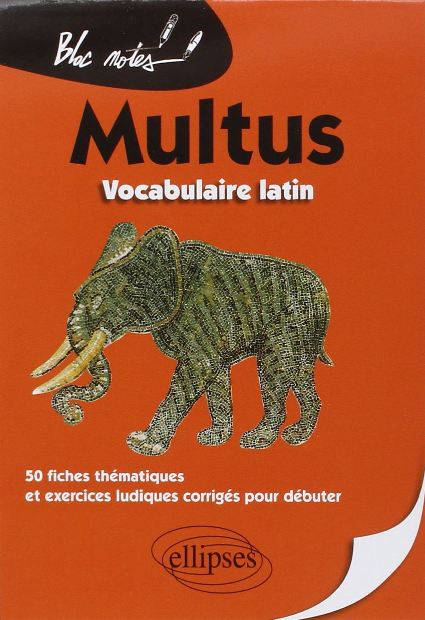 Multus. Vocabulaire latin. 50 fiches thématiques et exercices ludiques corrigés pour débuter