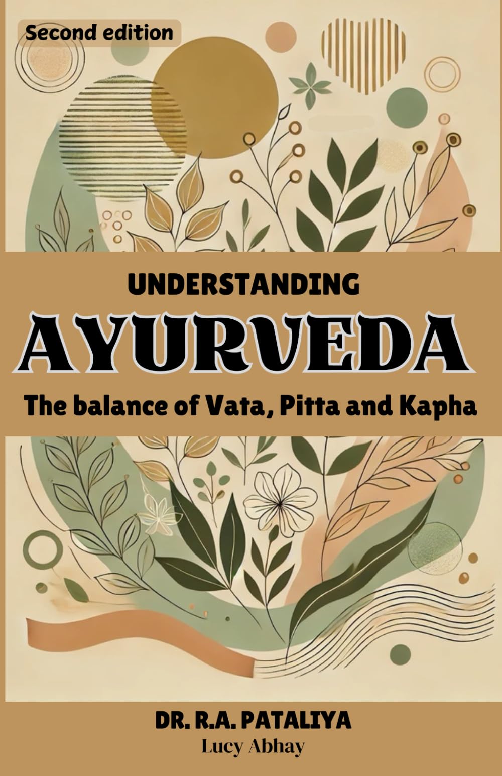 Understanding Ayurveda: The balance of Vate, Pitta and Kapha | second edition