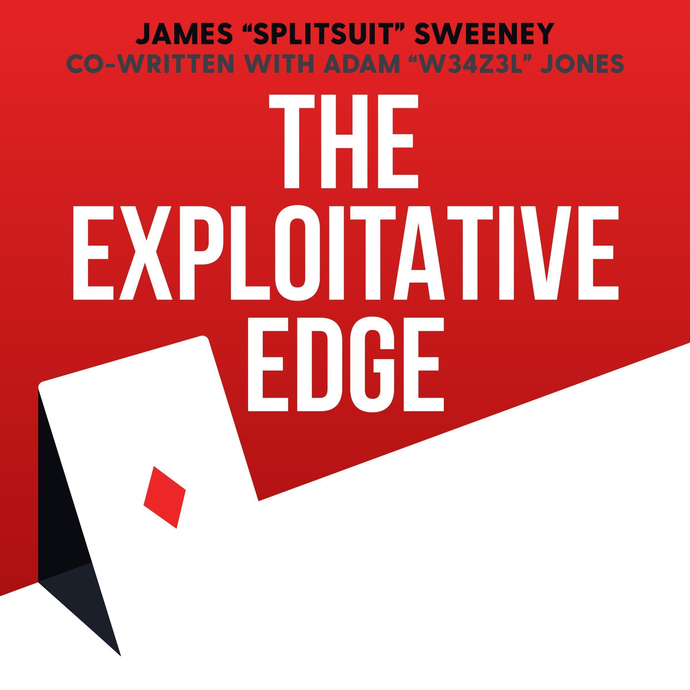 The Exploitative Edge