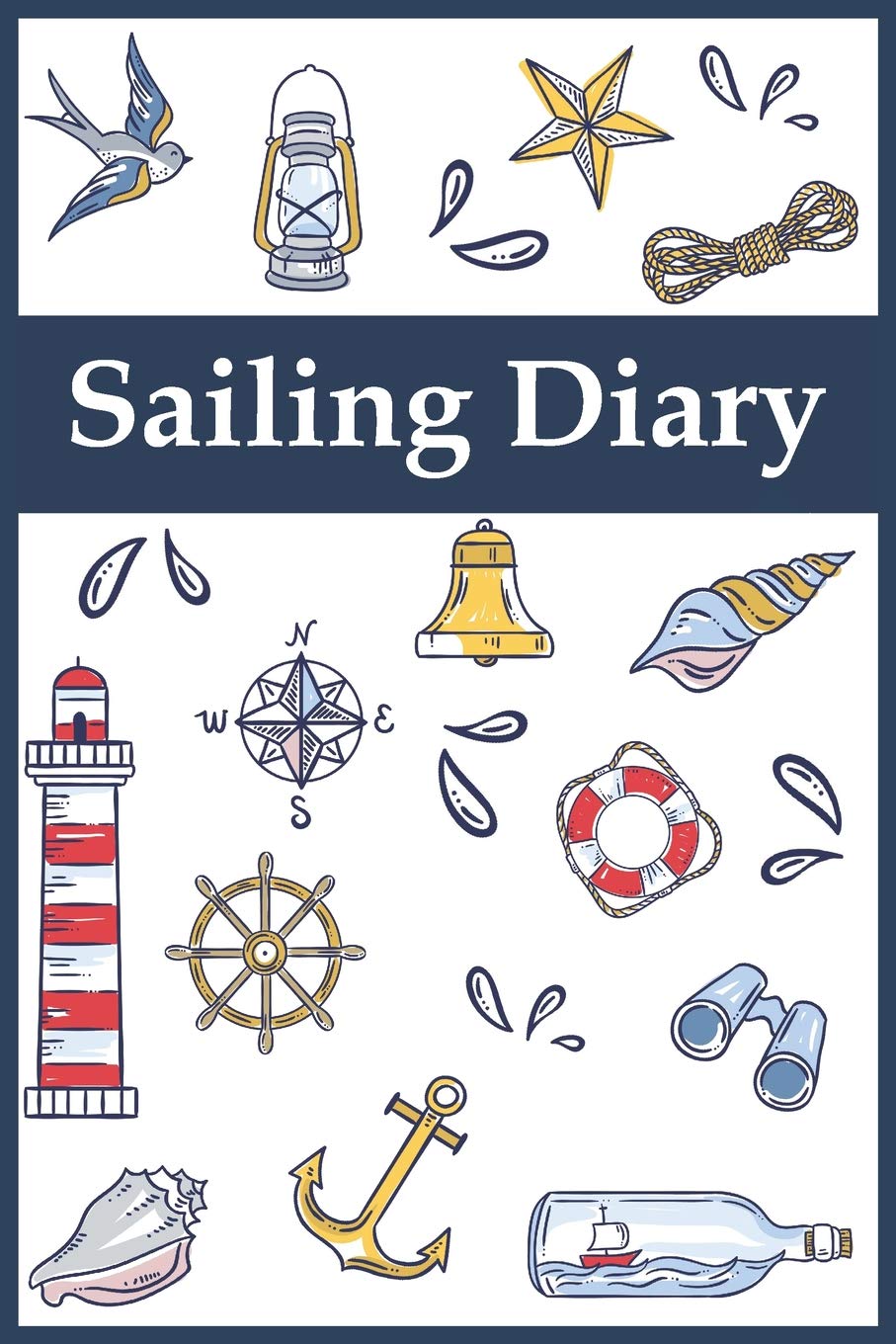 Sailing Diary: Ruled journal, 120 pages, 6x9 inch (15.24 x 22.86 cm) Soft cover