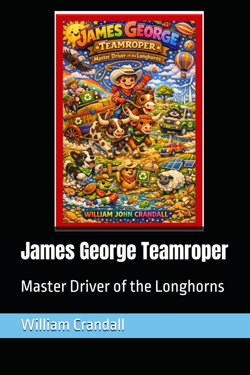 James George Teamroper: Master Driver of the Longhorns