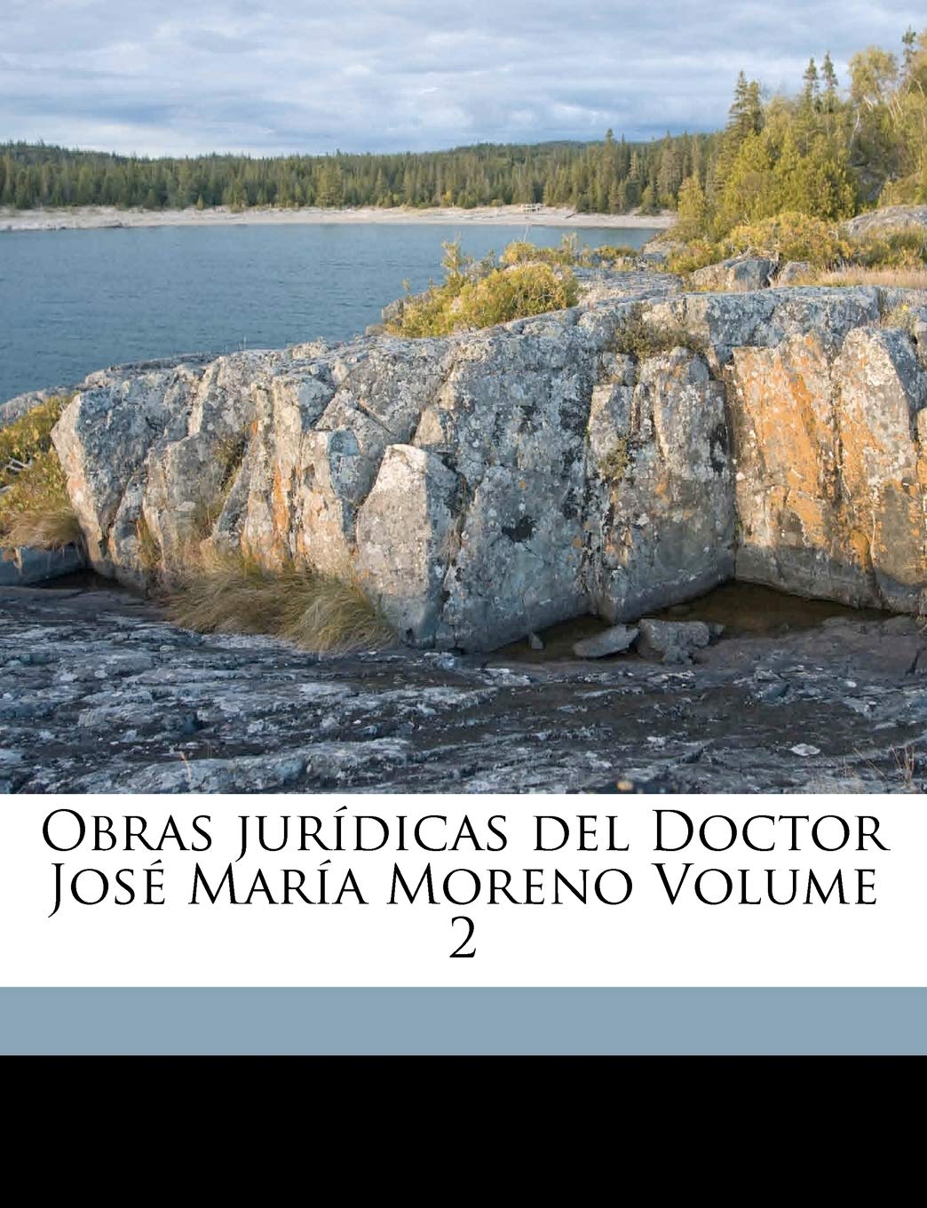 Obras jurdicas del Doctor Jos Mara Moreno Volume 2