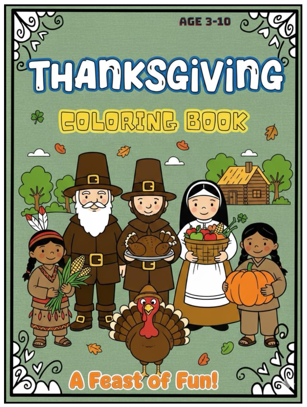 THANKSGIVING COLORING BOOK: A FEST OF FUN!