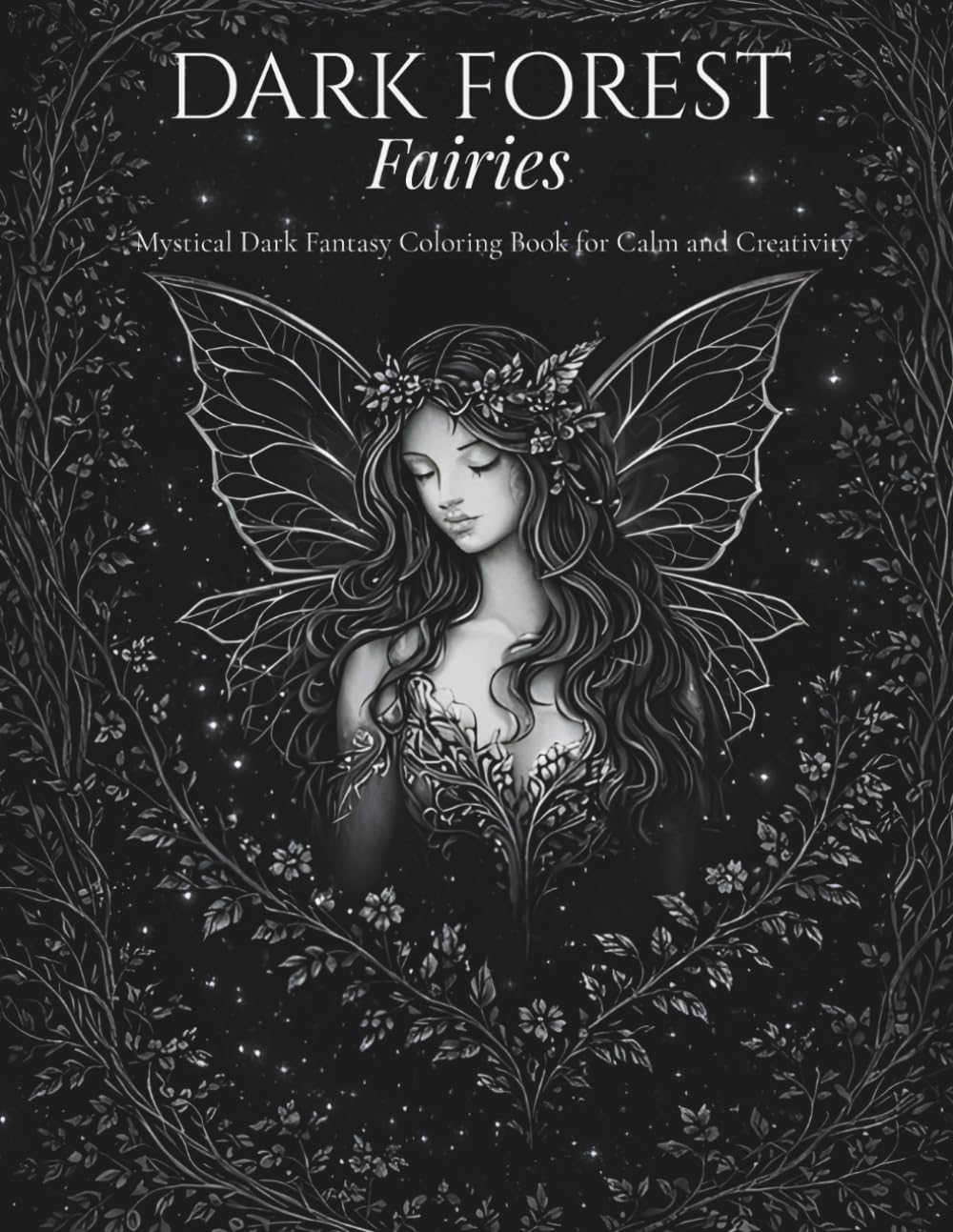 Dark Forest Fairies: A Mystical Coloring Book for Calm and Creativity