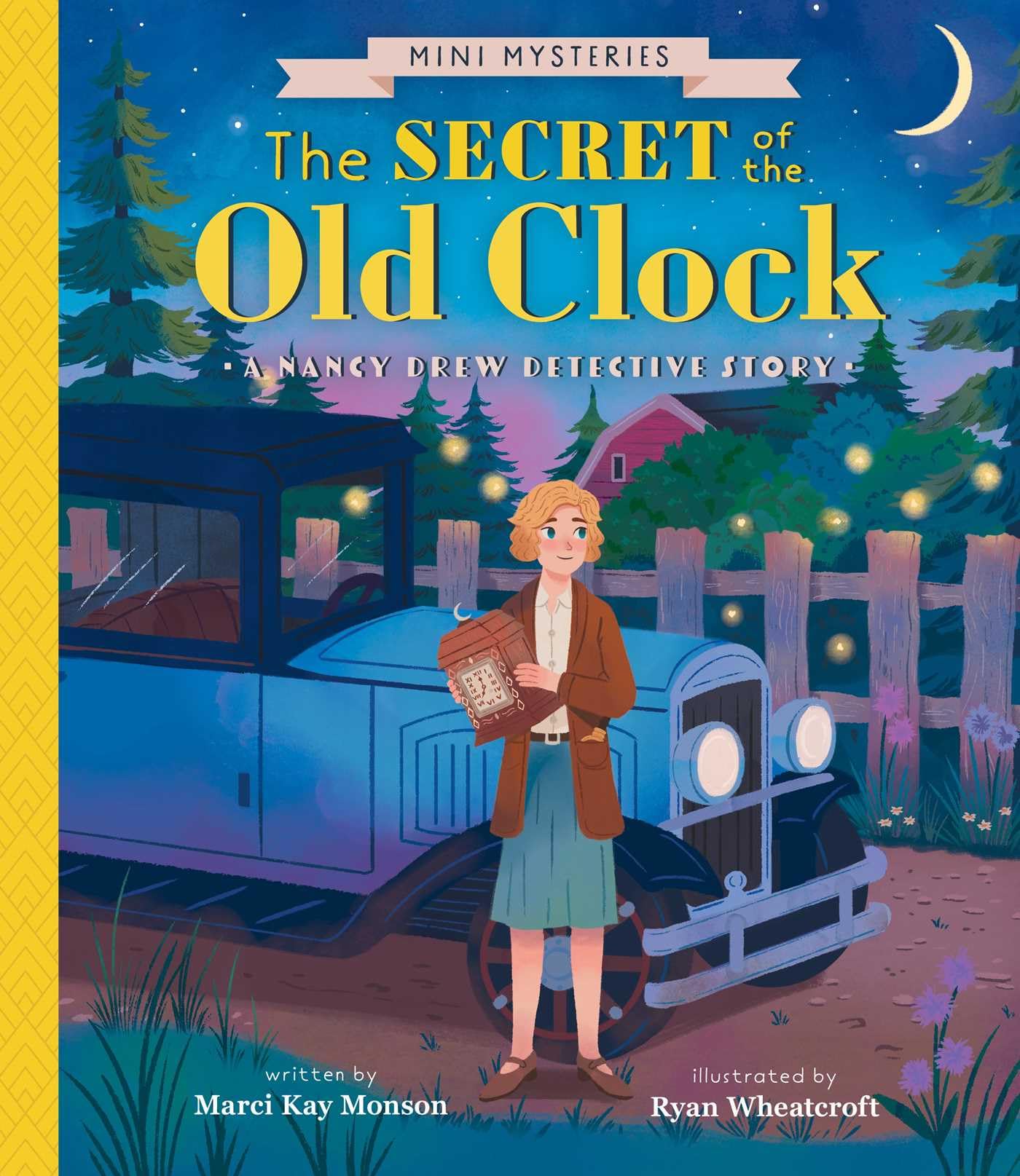The Secret of the Old Clock by Marci Kay Monson, Ryan Wheatcroft - 9781423669210