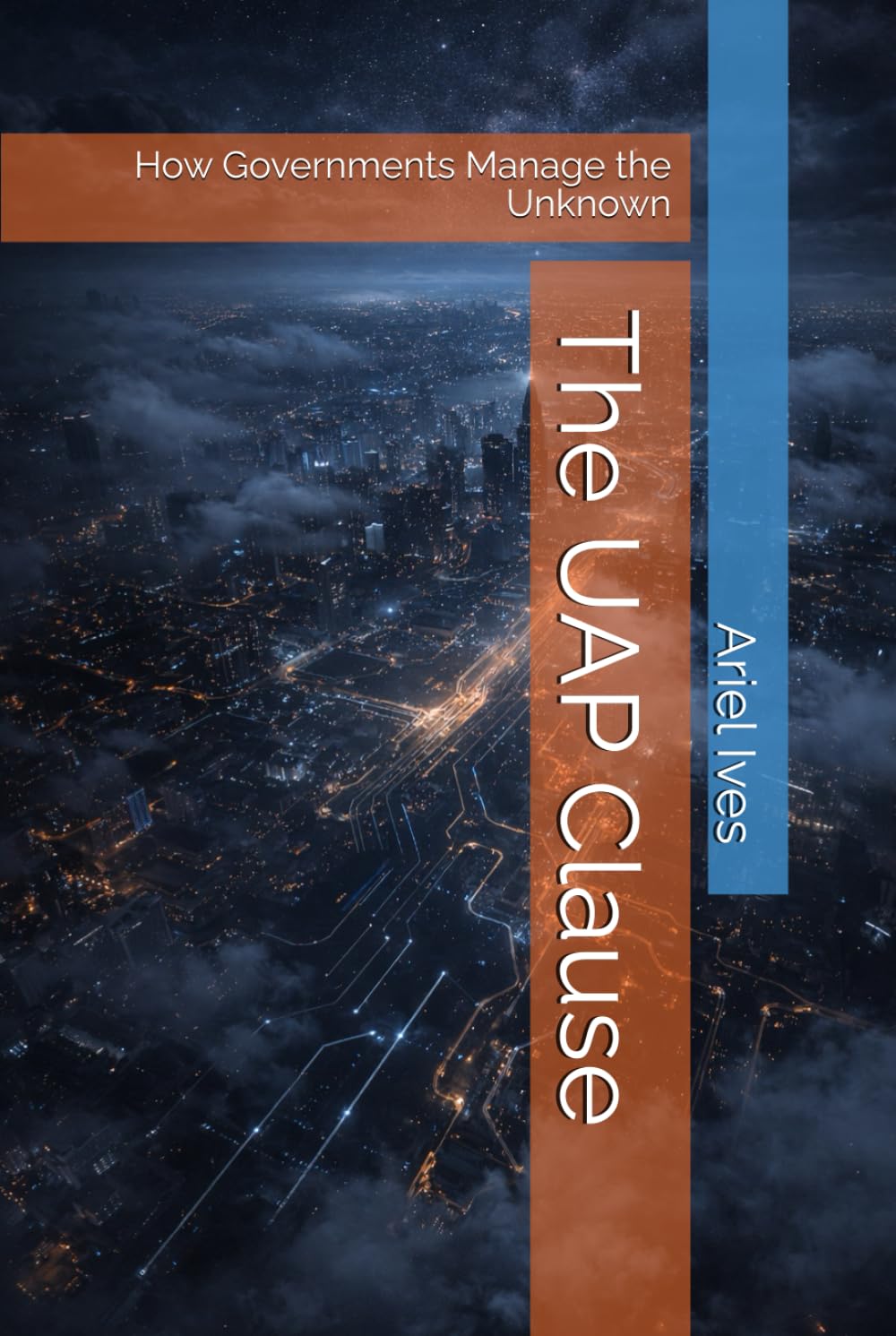 The UAP Clause: How Governments Manage the Unknown