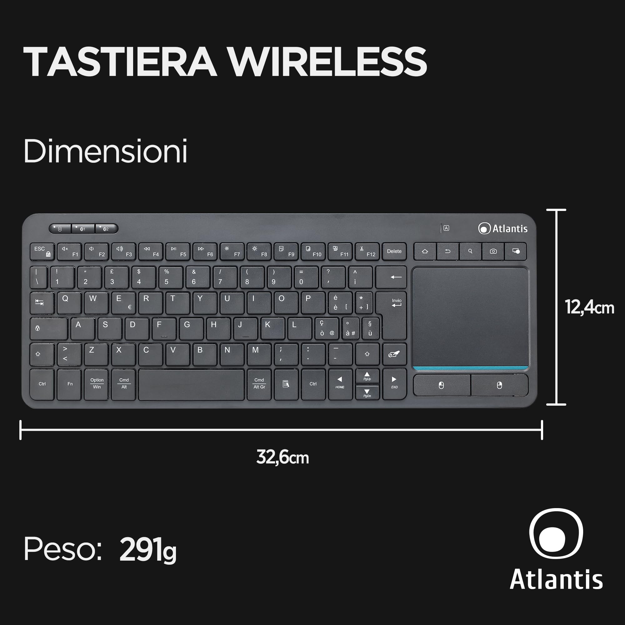 Atlantis Mini Tastiera con TouchPad multitouch integrato - Wireless senza fili RF + Bluetooth, QWERTY, Tasti funzione multimediali, per PC/Notebook/Smart TV/Smartphone/Tablet/iOS/Android - Nero