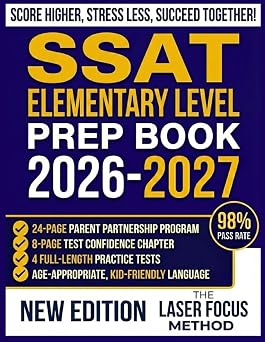 SSAT Elementary Level Prep Book 2026-2027 Complete Study Guide with 4 Full-Length Practice Tests, Detailed Answer Explanations, and Parent Partnership Program for Grades 3-4