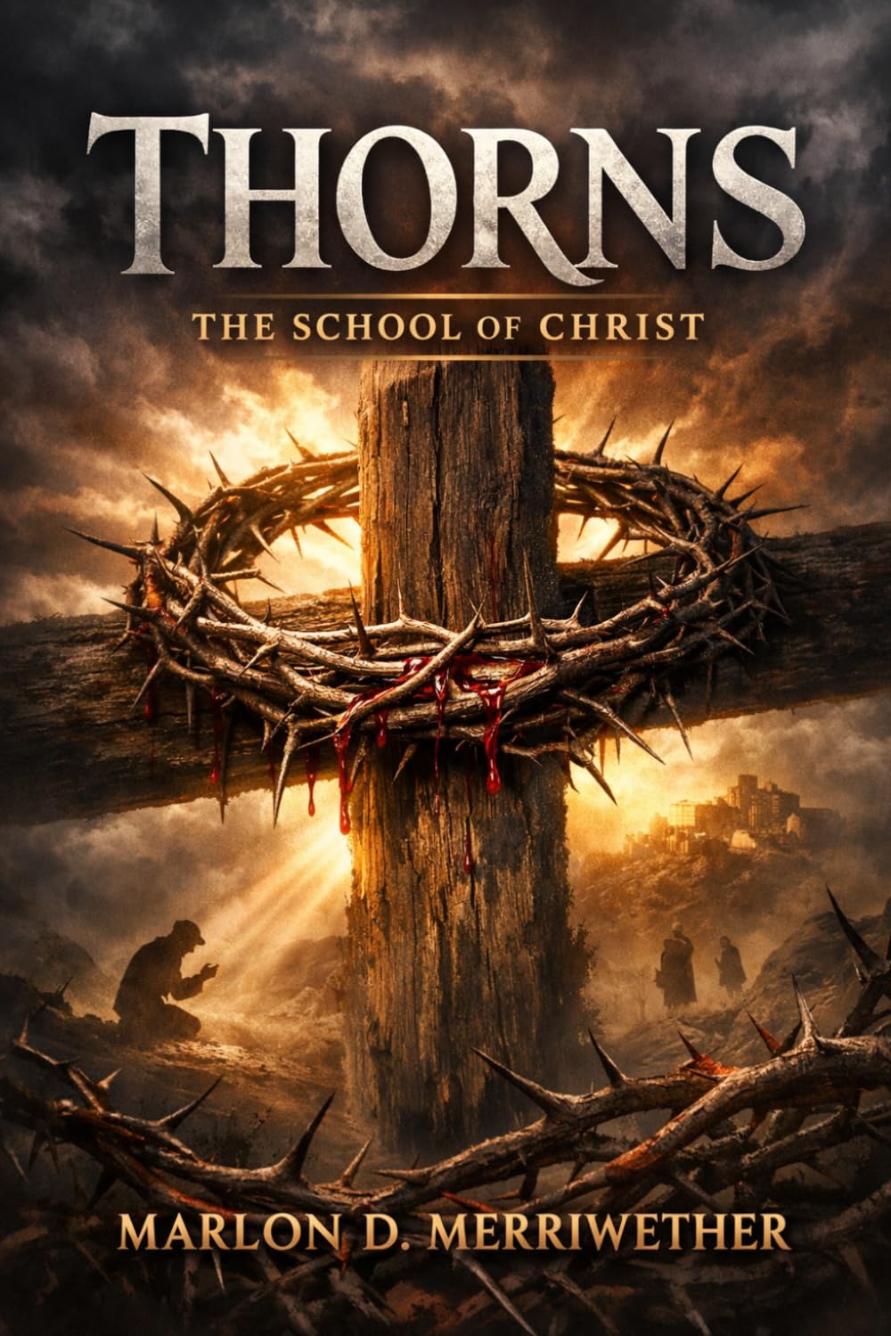 Thorns: The School of Christ