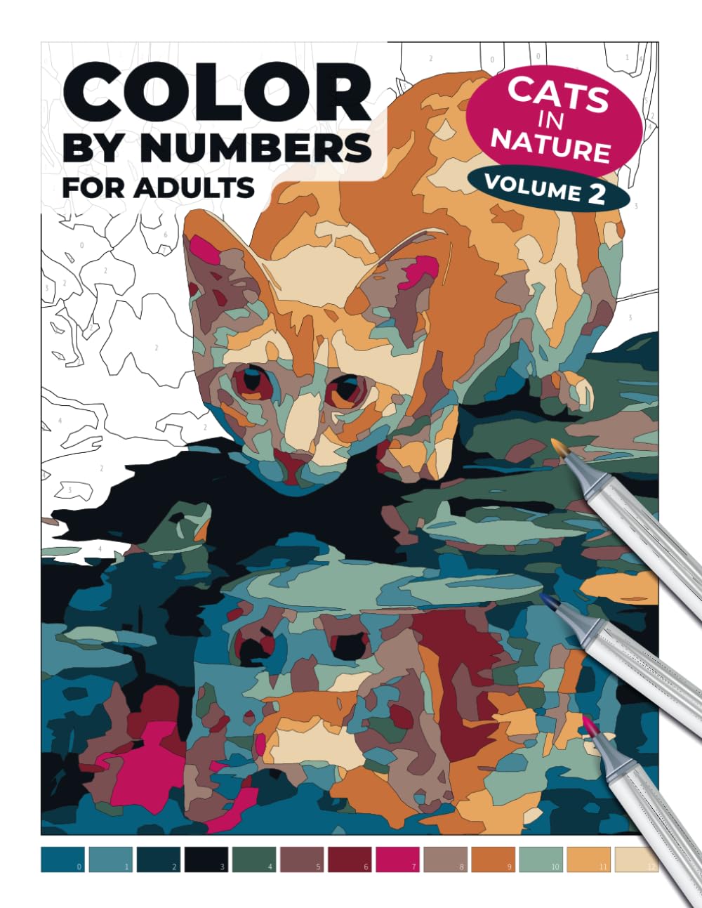 Cats in Nature – Volume 2 | Color by Numbers for Adults: Stress-Relief Cat Coloring Book with Detailed Wildlife Scenes — For Markers or Colored ... for Adults: An Alcohol Marker Coloring Book)
