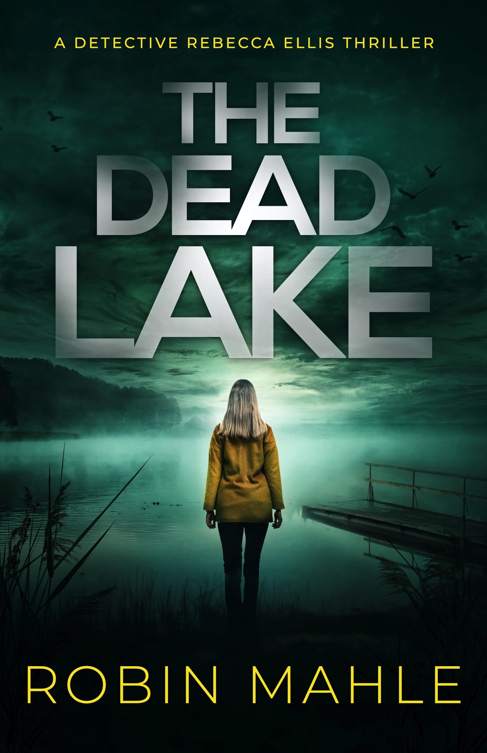 The Dead Lake (A Detective Rebecca Ellis Thriller Book 3)
