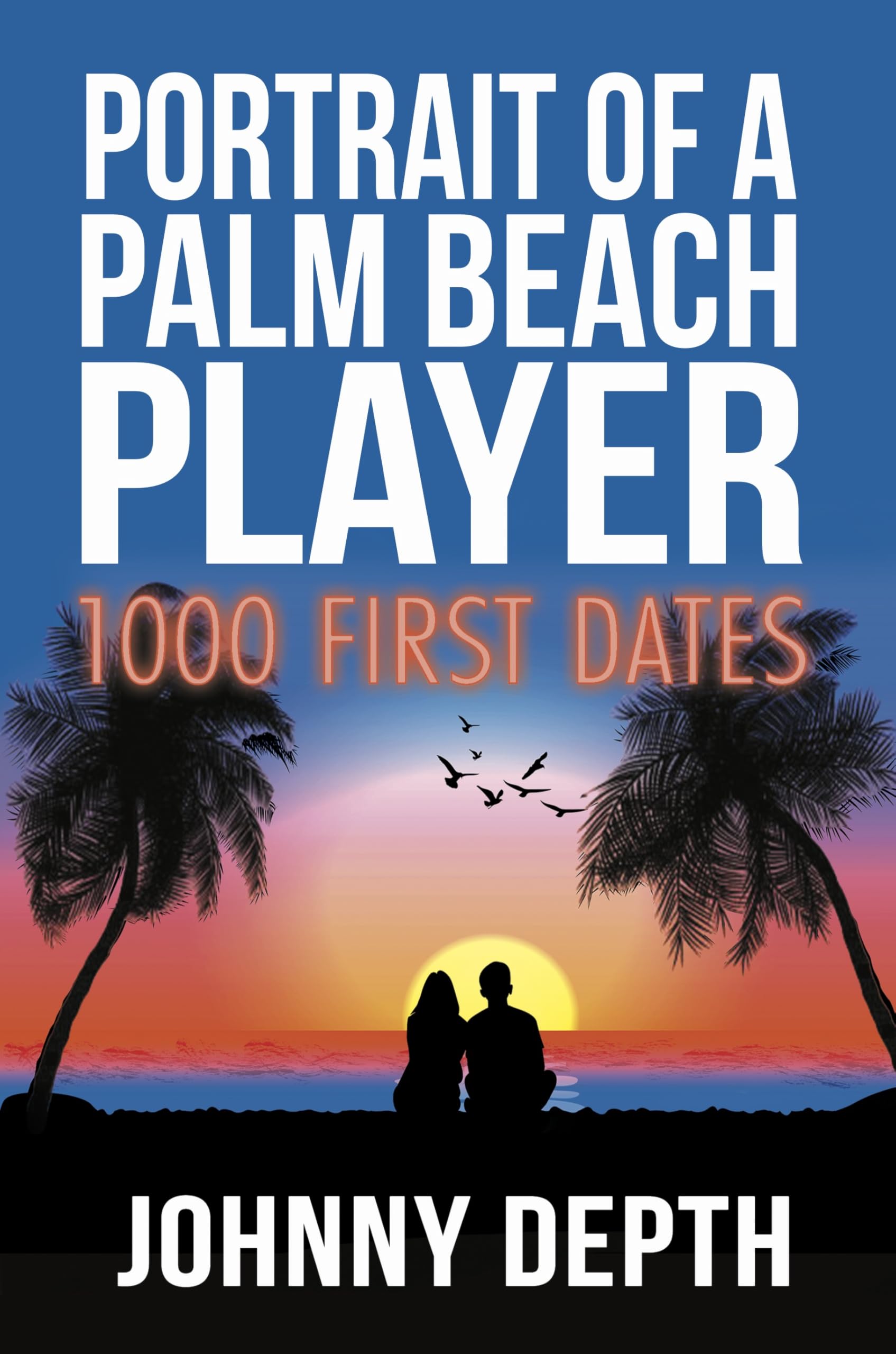 Portrait of a Palm Beach Player: 1000 First Dates