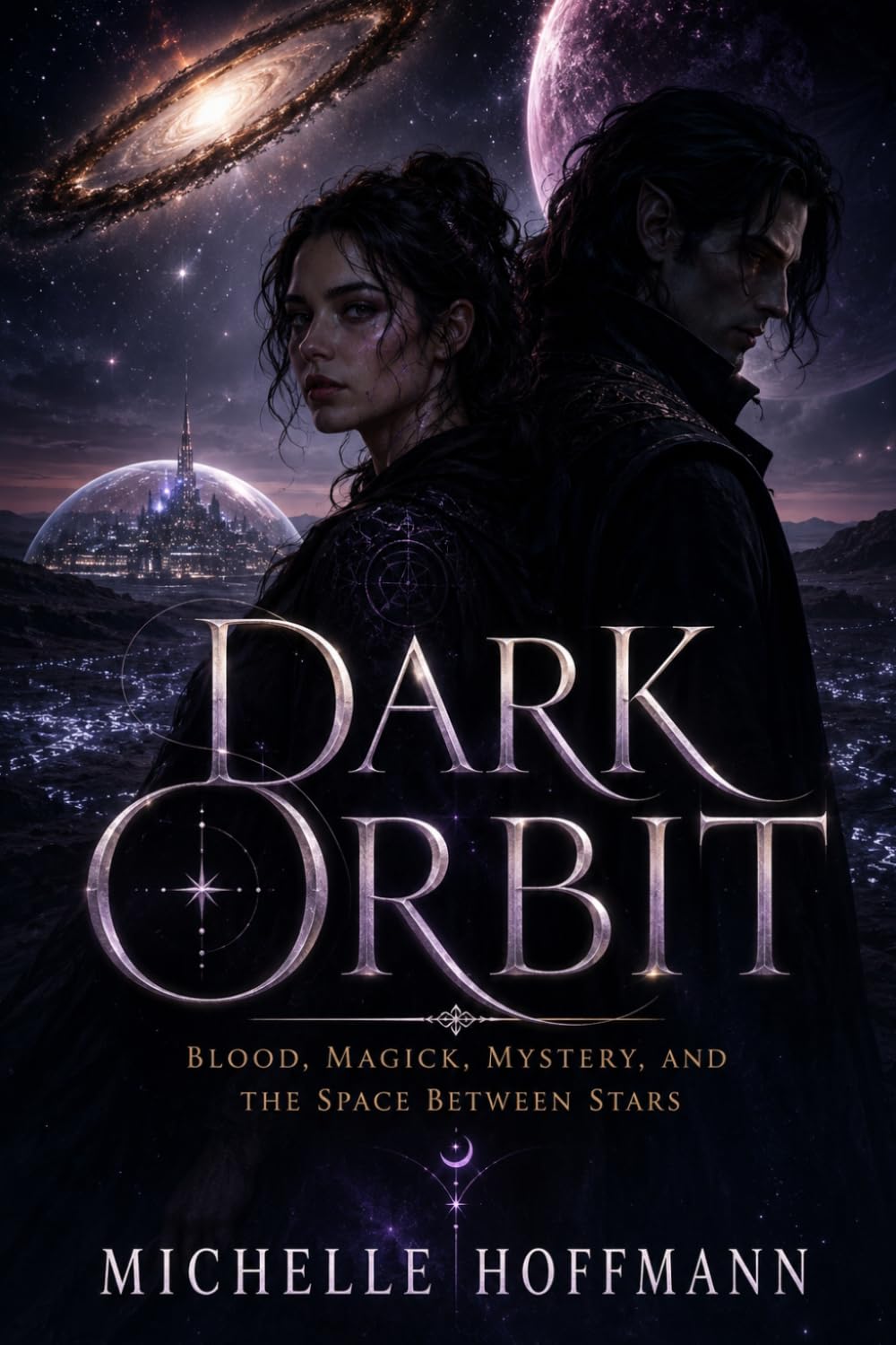 DARK ORBIT: Blood, Magick, Mystery, and the Space Between Stars