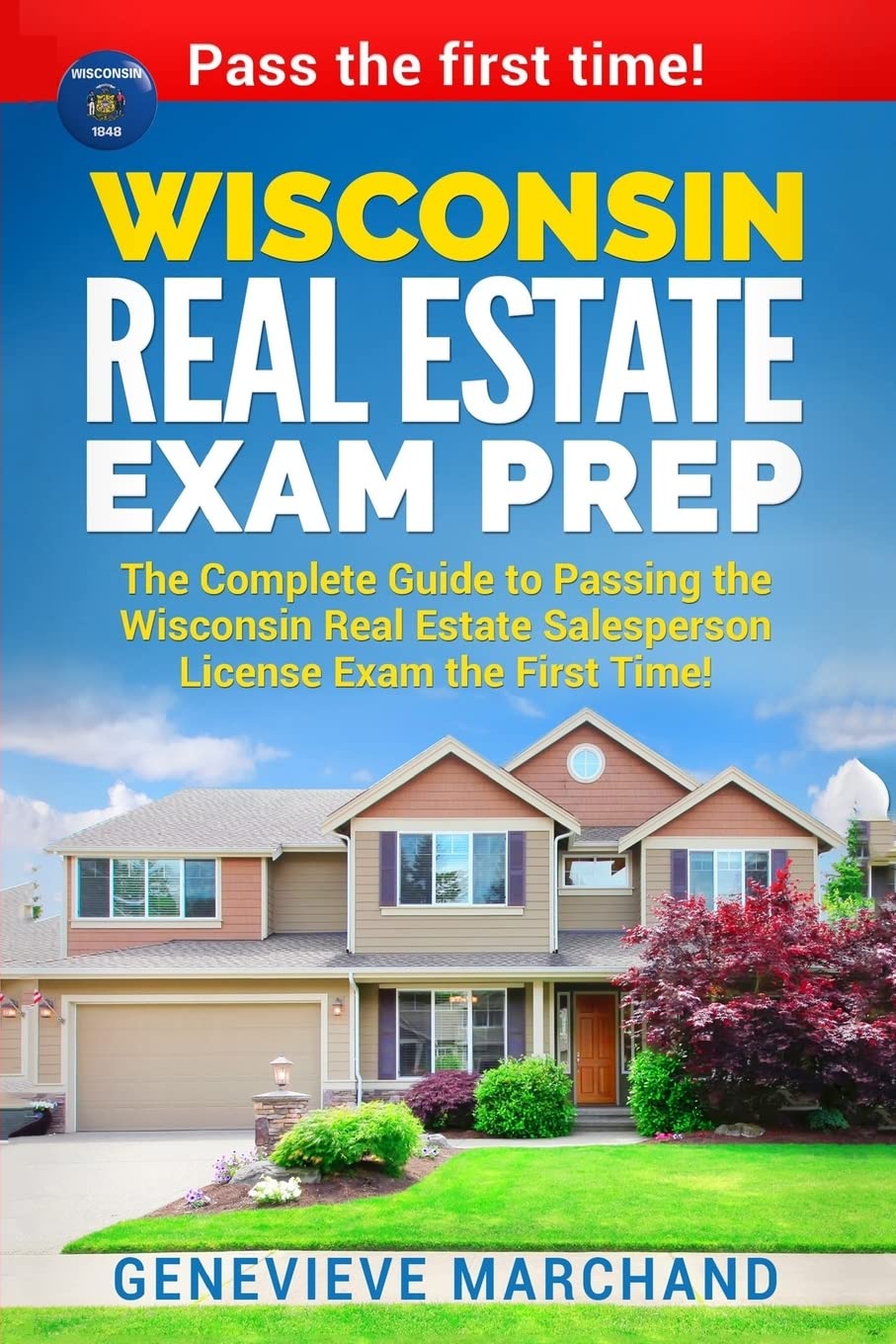 Wisconsin Real Estate Exam Prep The Complete Guide to Passing the