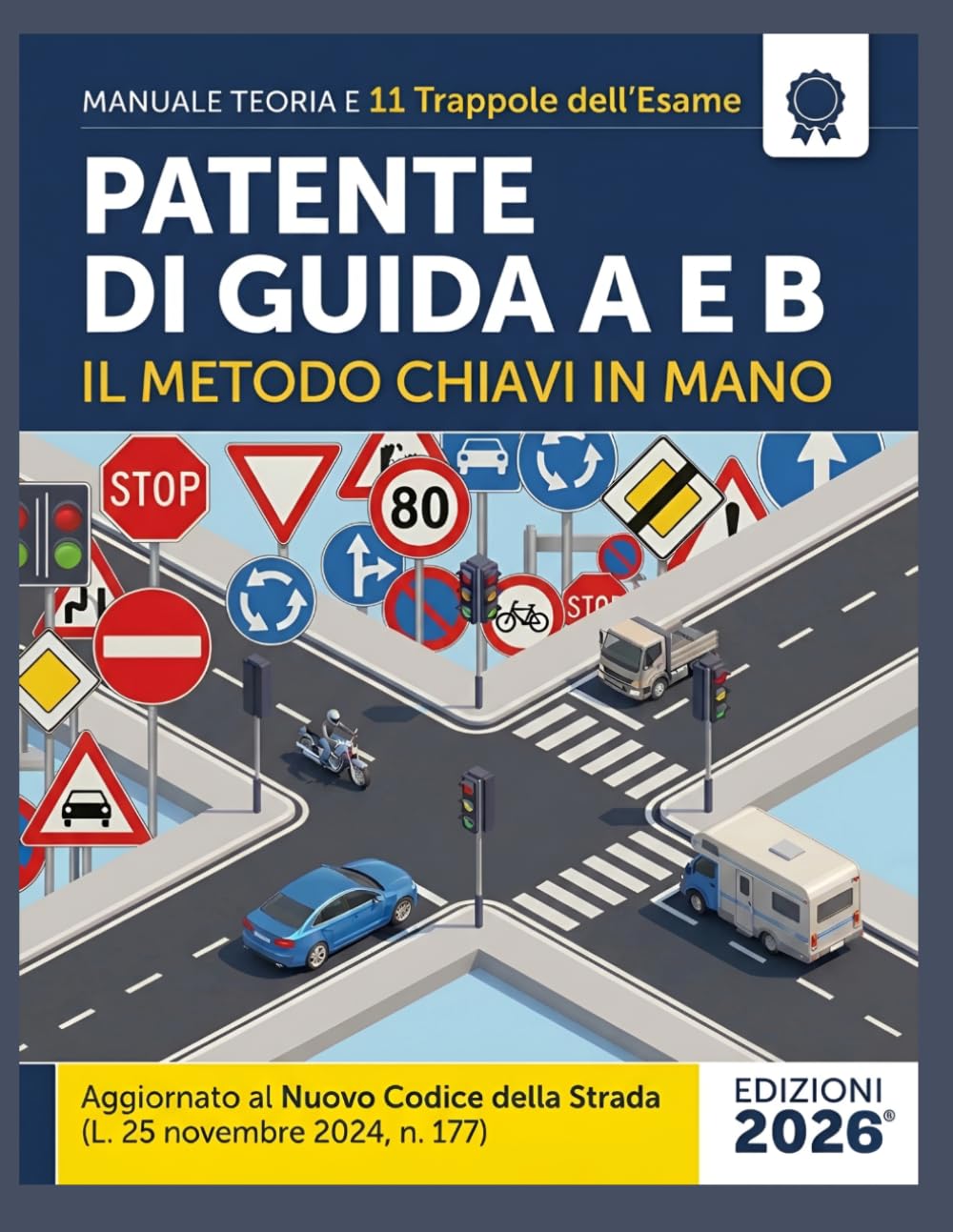 Patente di Guida A e B: Manuale teorico e quiz per l'esame. Categorie A e B 2026