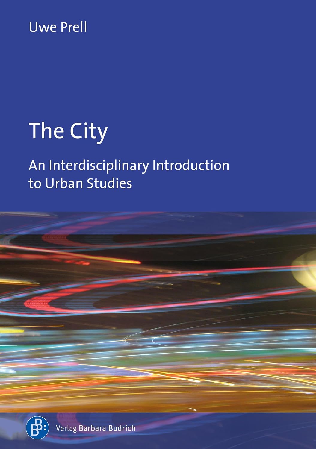 The City: An Interdisciplinary Introduction to Urban Studies