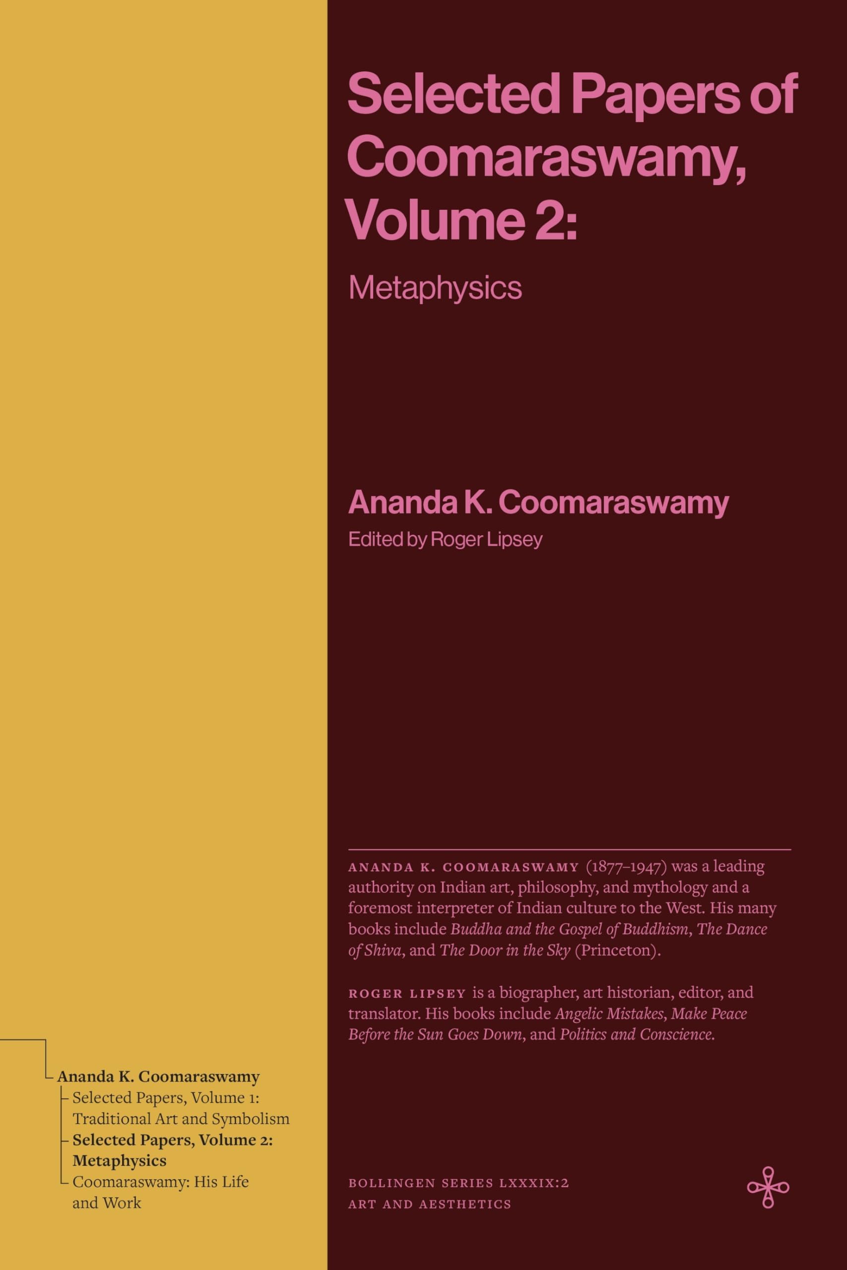 Selected Papers of Coomaraswamy, Volume 2: Metaphysics (Bollingen Recollections)