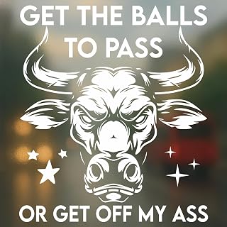 Get The Balls to Pass Or Get Off My Ass Decal - Car Window Sticker - Truck Bumper Vinyl - Auto Decoration - Gift for Drivers - Car Owners - Men