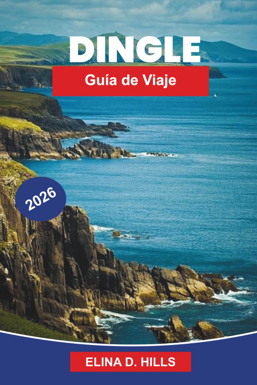 INGLE Guía de viaje 2026: Descubre paisajes costeros, música tradicional, lugares históricos, gastronomía local y consejos prácticos para tu escapada a Irlanda