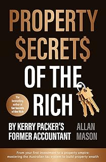 Property Secrets of the Rich: For readers of Rich Dad Poor Dad and The Intelligent Investor