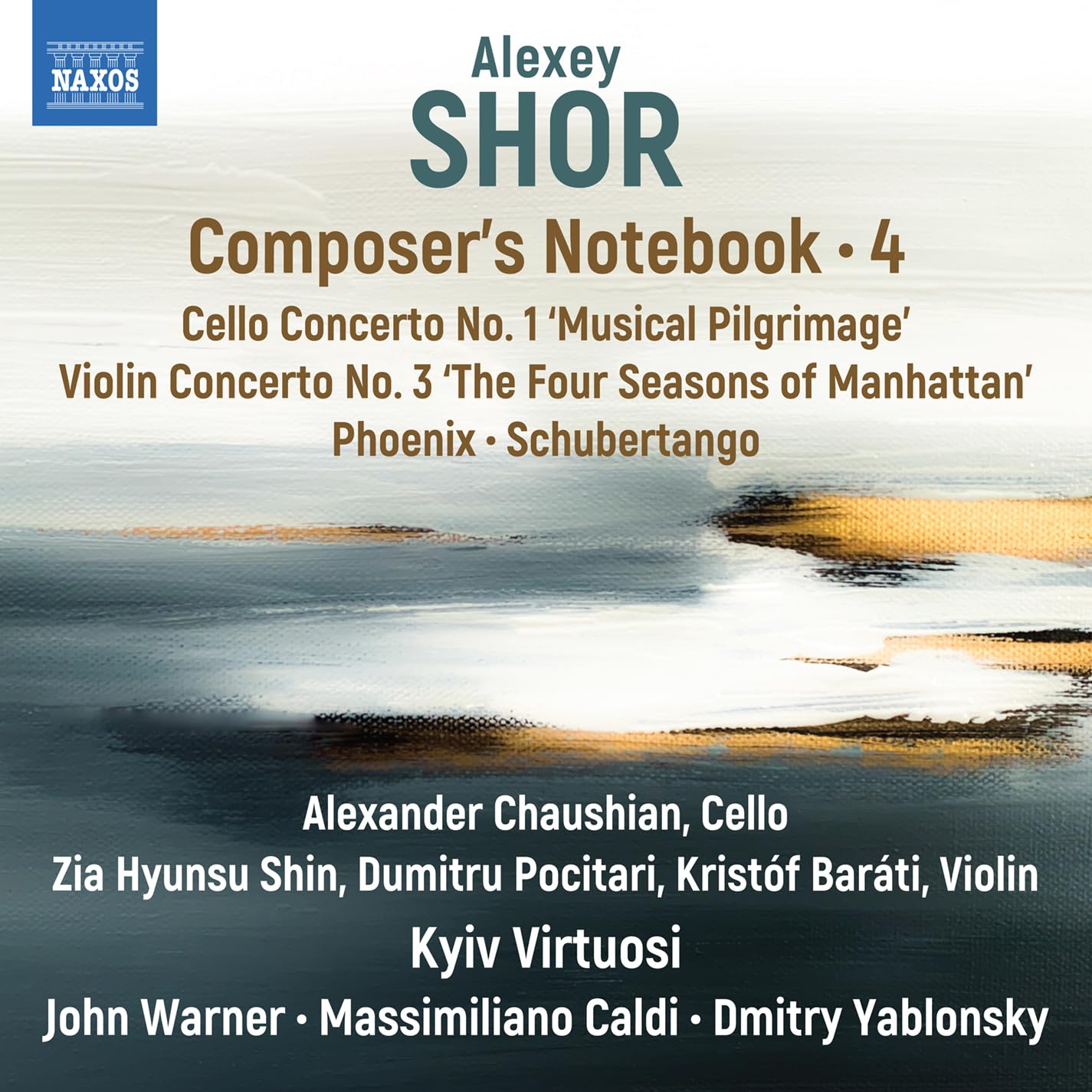 Alexey Shor: Composer's Notebook, Vol. 4 - Cello Concerto No. 1 'Musical Pilgrimage'; Violin Concerto No. 3; 'The Four Seasons of Manhattan'; Phoenix; Schubertango