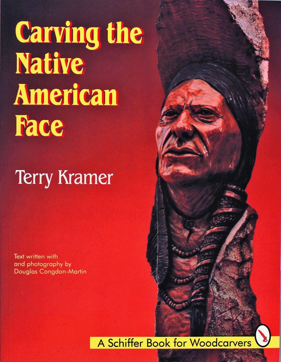 Carving the Native American Face (Schiffer Book for Woodcarvers)