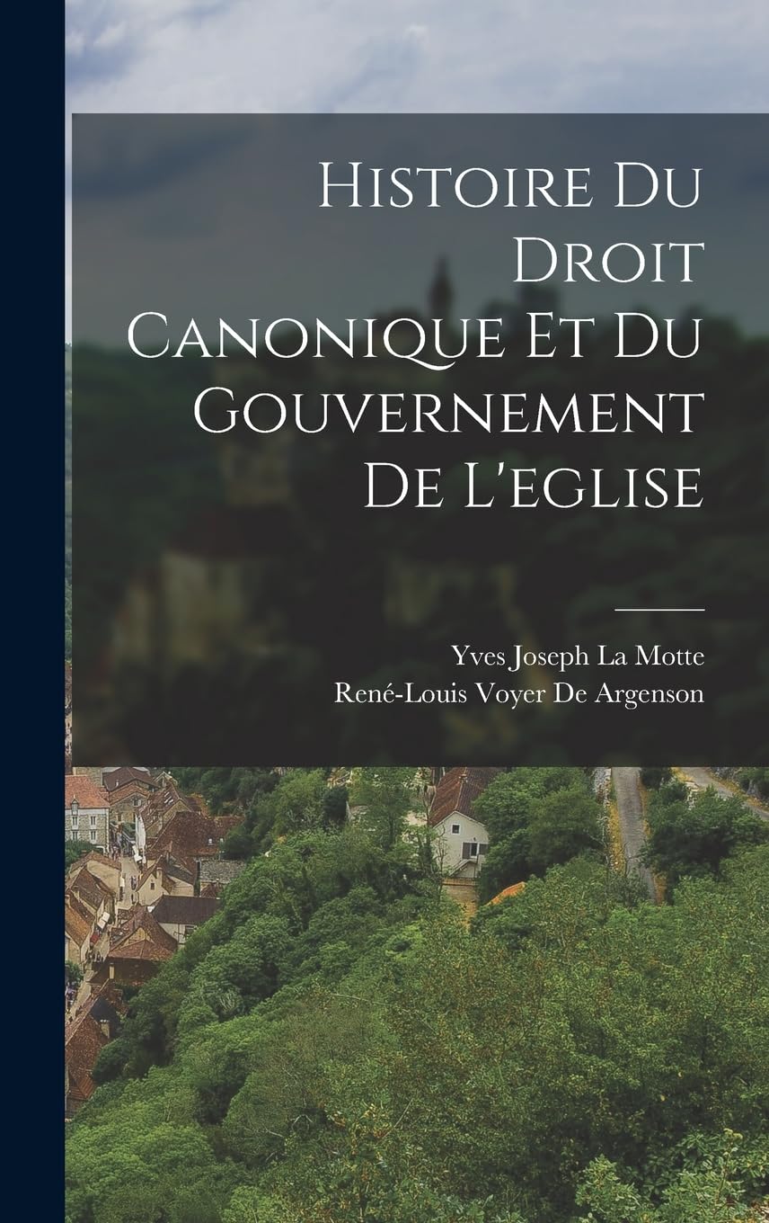 Histoire Du Droit Canonique Et Du Gouvernement De L'eglise