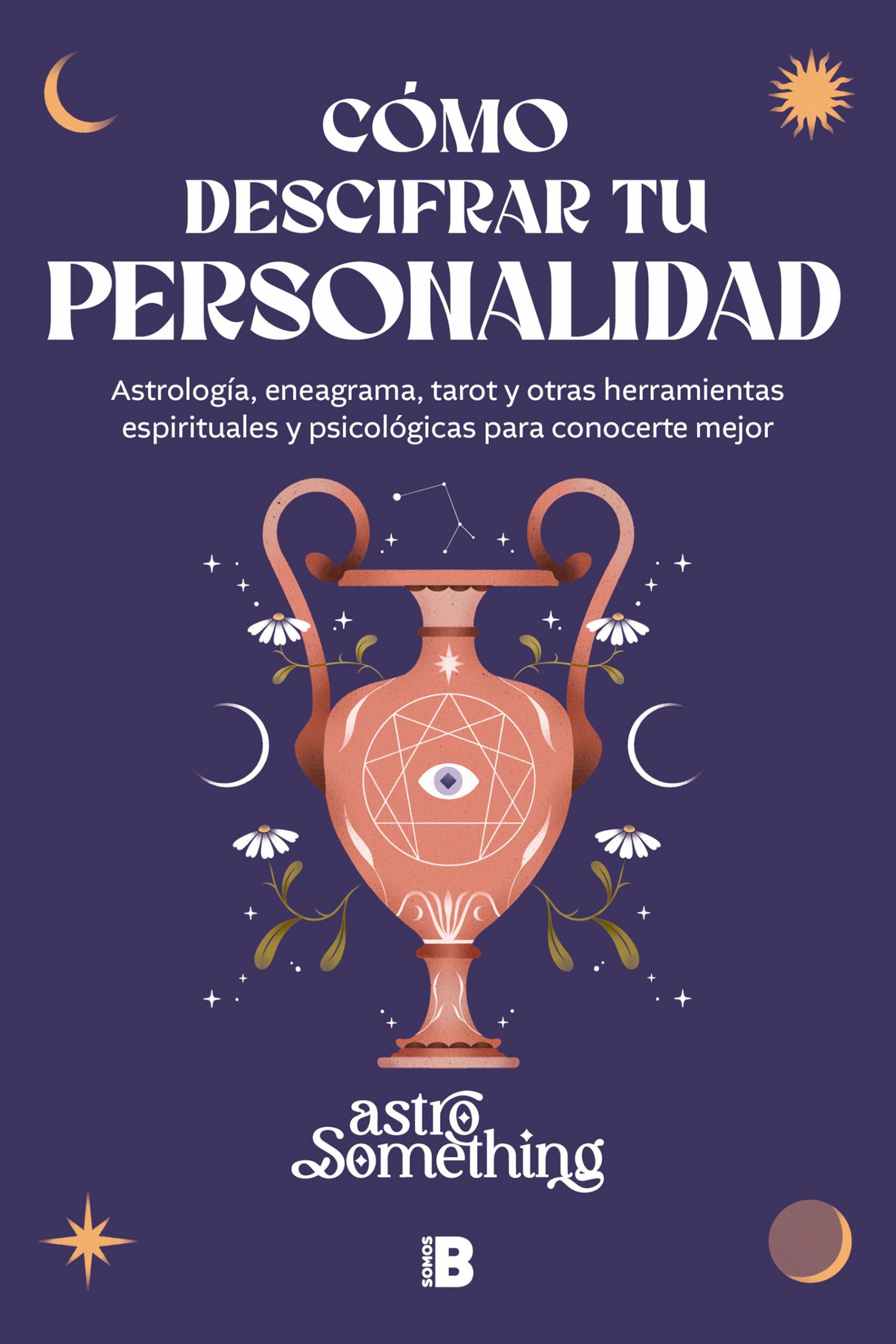 Imagen de catálogo asociada a Cómo descifrar tu personalidad: Astrología, eneagrama, tarot y otras herramientas espirituales