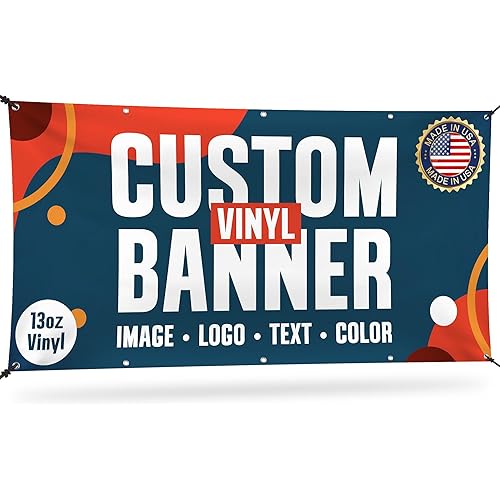 Custom Banner, Personalized Vinyl Banners Sign for Business, Event, Birthday, Party Decor, Indoor or Outdoor Vinyl Banner, Weather Resistant, Made in USA