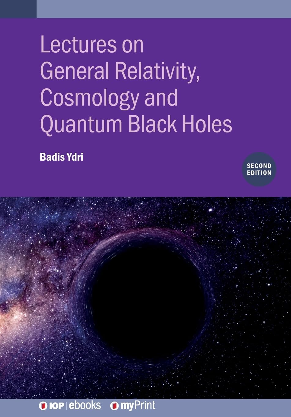 Lectures on General Relativity, Cosmology and Quantum Black Holes (Second Edition)