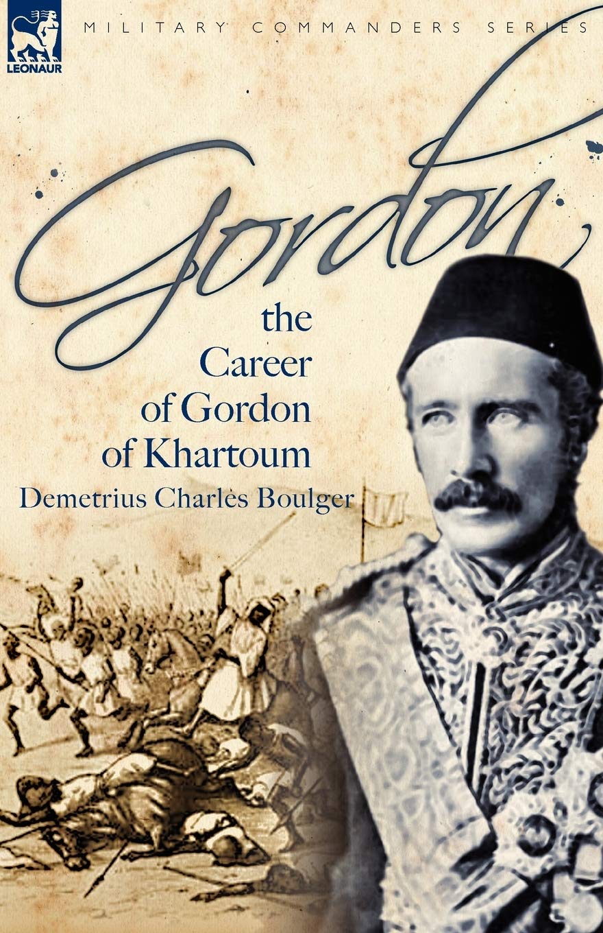 Gordon: the Career of Gordon of Khartoum