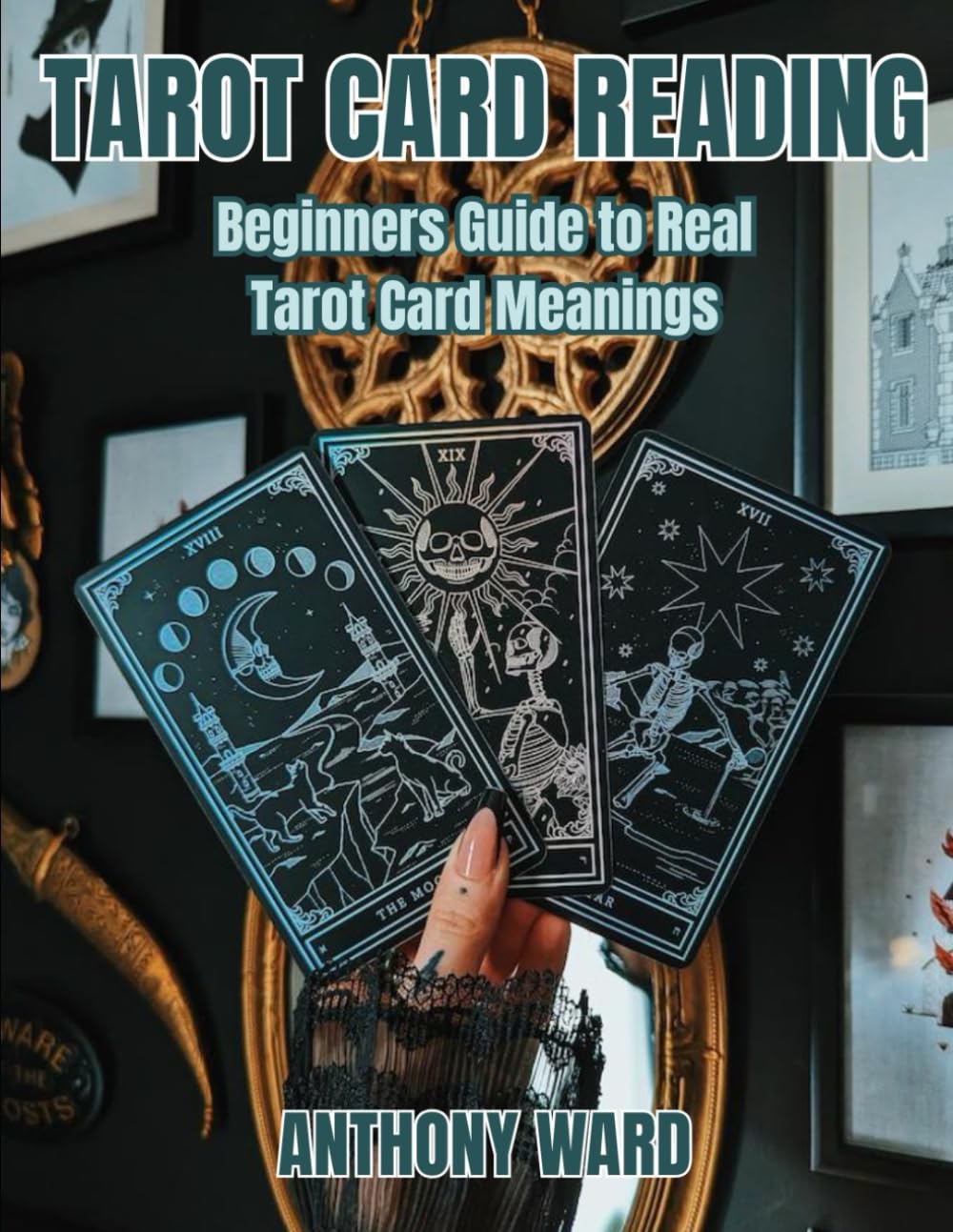 Tarot Card Reading: Beginners Guide to Real Tarot Card Meanings