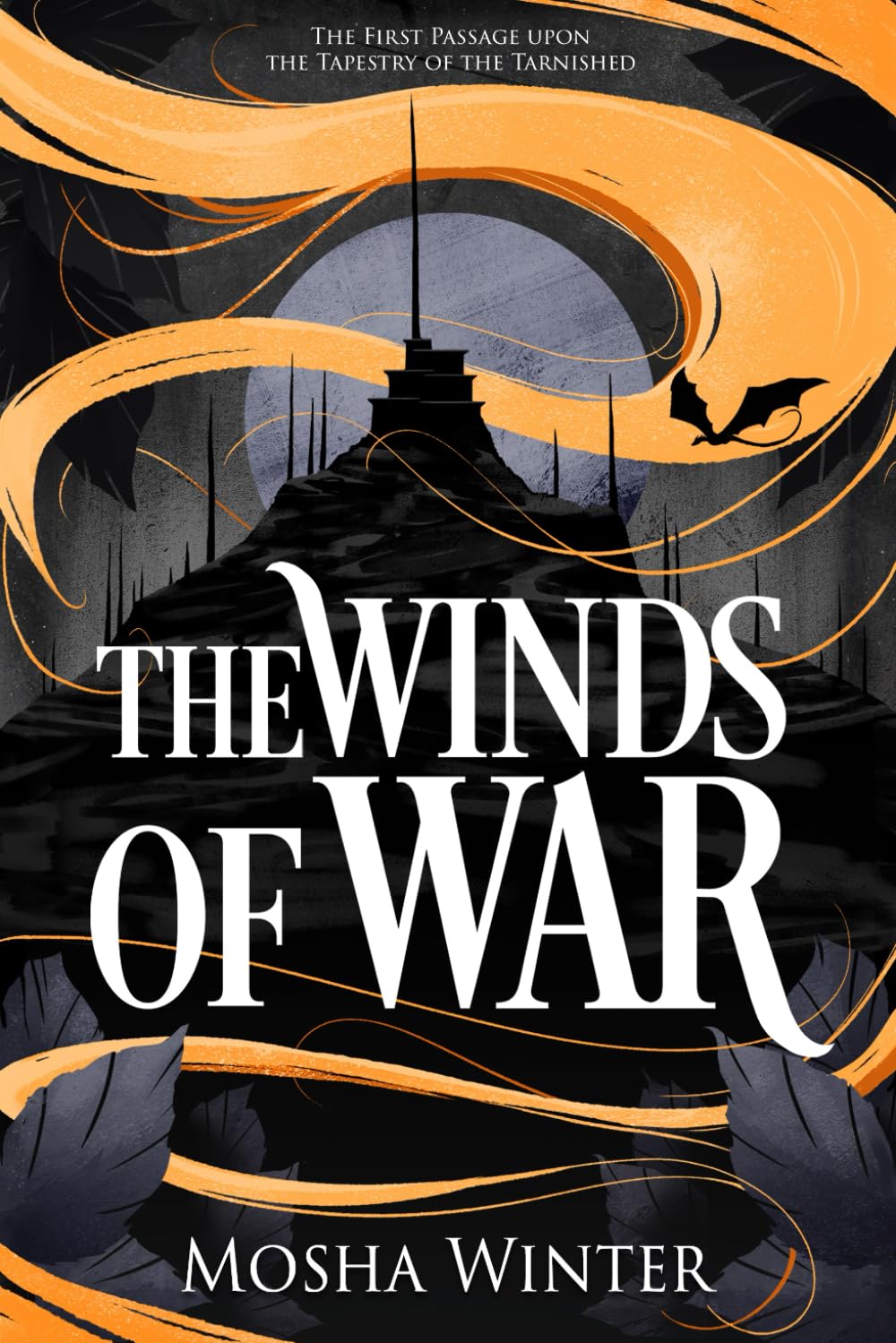The Winds of War: A Dark Epic Fantasy Adventure (The Tapestry of the Tarnished)