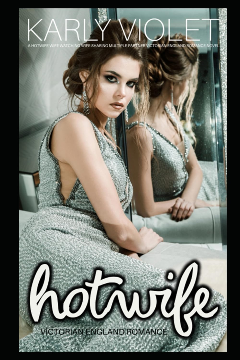 Hotwife Victorian England Romance - A Hotwife Wife Watching Wife Sharing Multiple Partner Victorian England Romance Novel