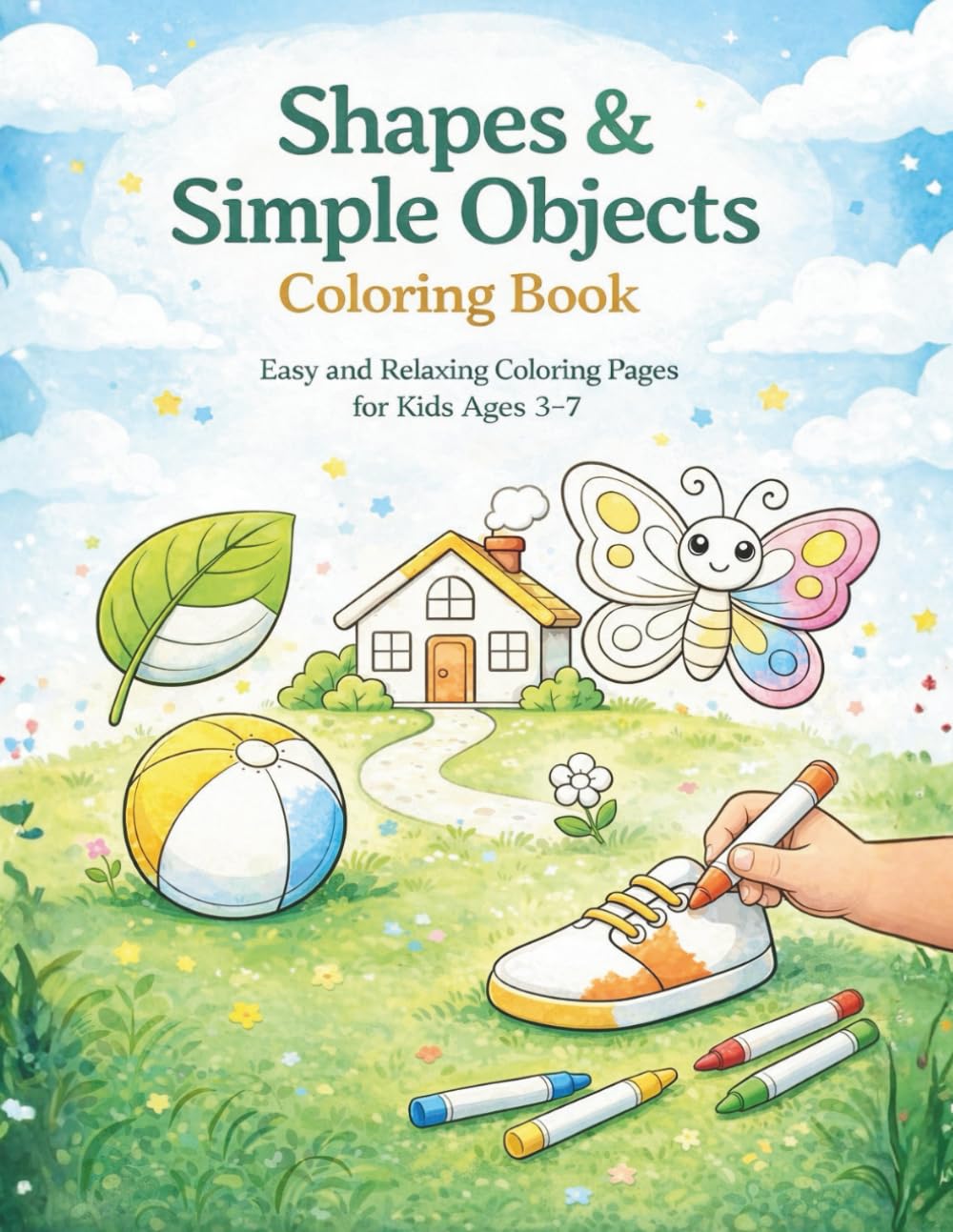 Shapes & Simple Objects Coloring Book: Easy and Relaxing Coloring Pages for Kids Ages 3–7