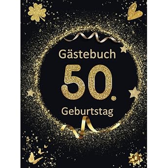G STEBUCH zum 50. Geburtstag Gold Glitter Edition Ein ideales Geschenk f r Mann & Frau Perfekt um Gedanken Widmungen und Fotos am Ehrentag zu verewigen GB-G steb cher