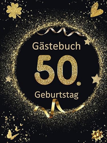 GÄSTEBUCH zum 50. Geburtstag | "Gold Glitter" Edition | Ein ideales Geschenk für Mann &amp; Frau: Perfekt, um Gedanken, Widmungen und Fotos am Ehrentag zu verewigen (GB-Gästebücher)