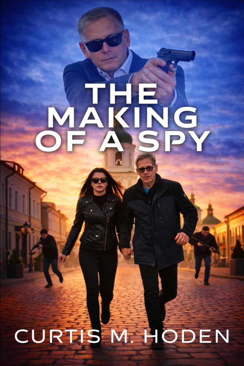 The Making of a Spy: Spy novel romantic drama.