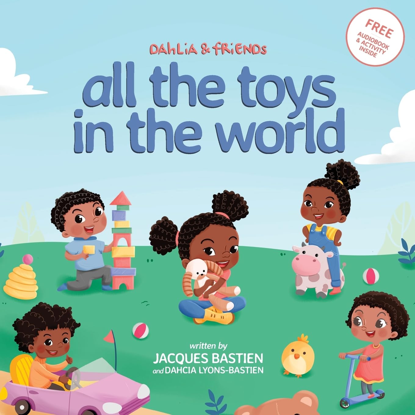 Dahlia & Friends: All The Toys In The World: A Children's Book About Sharing