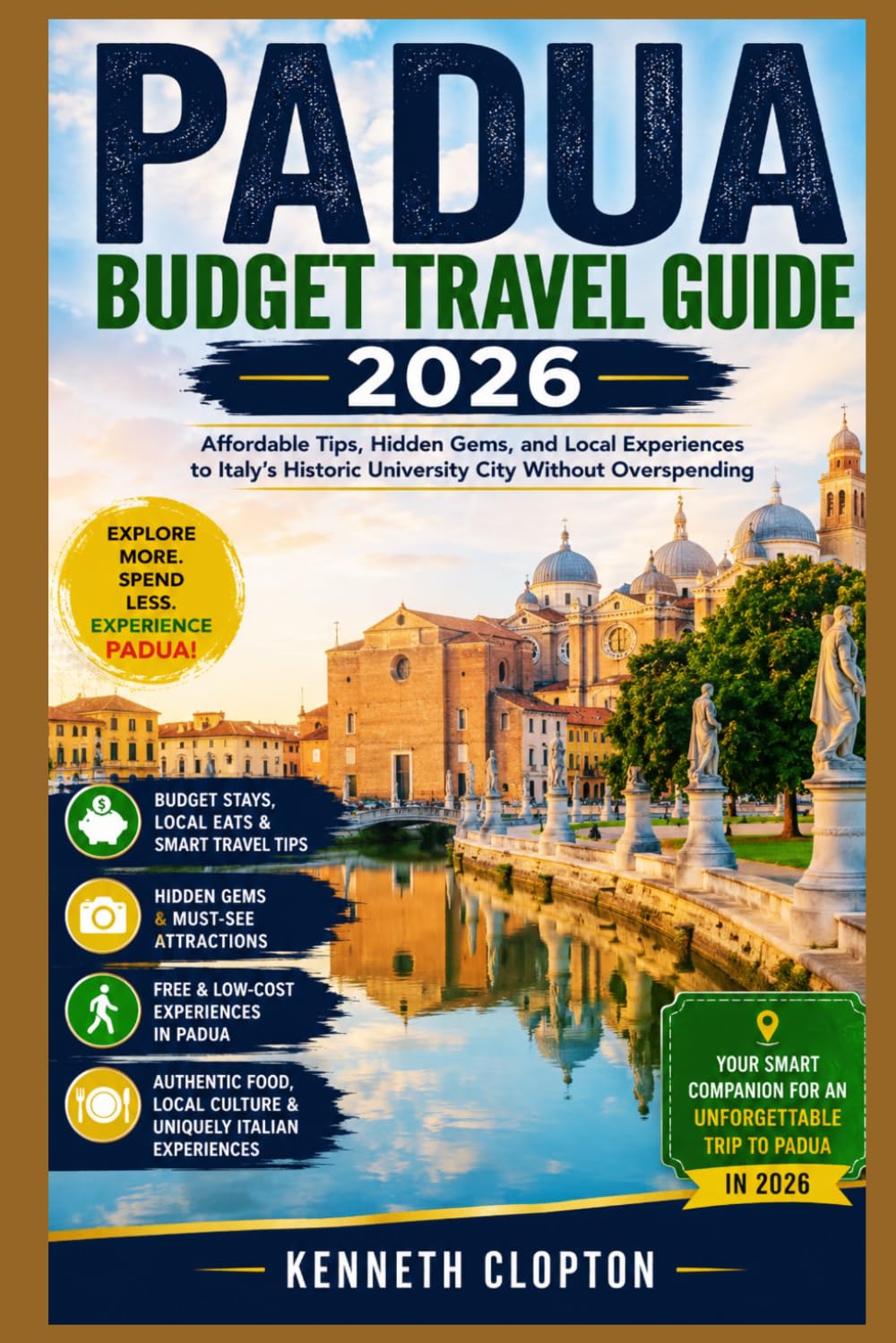 Padua budget travel guide 2026: Affordable Tips, Hidden Gems, and Local Experiences to Italy’s Historic University City Without Overspending