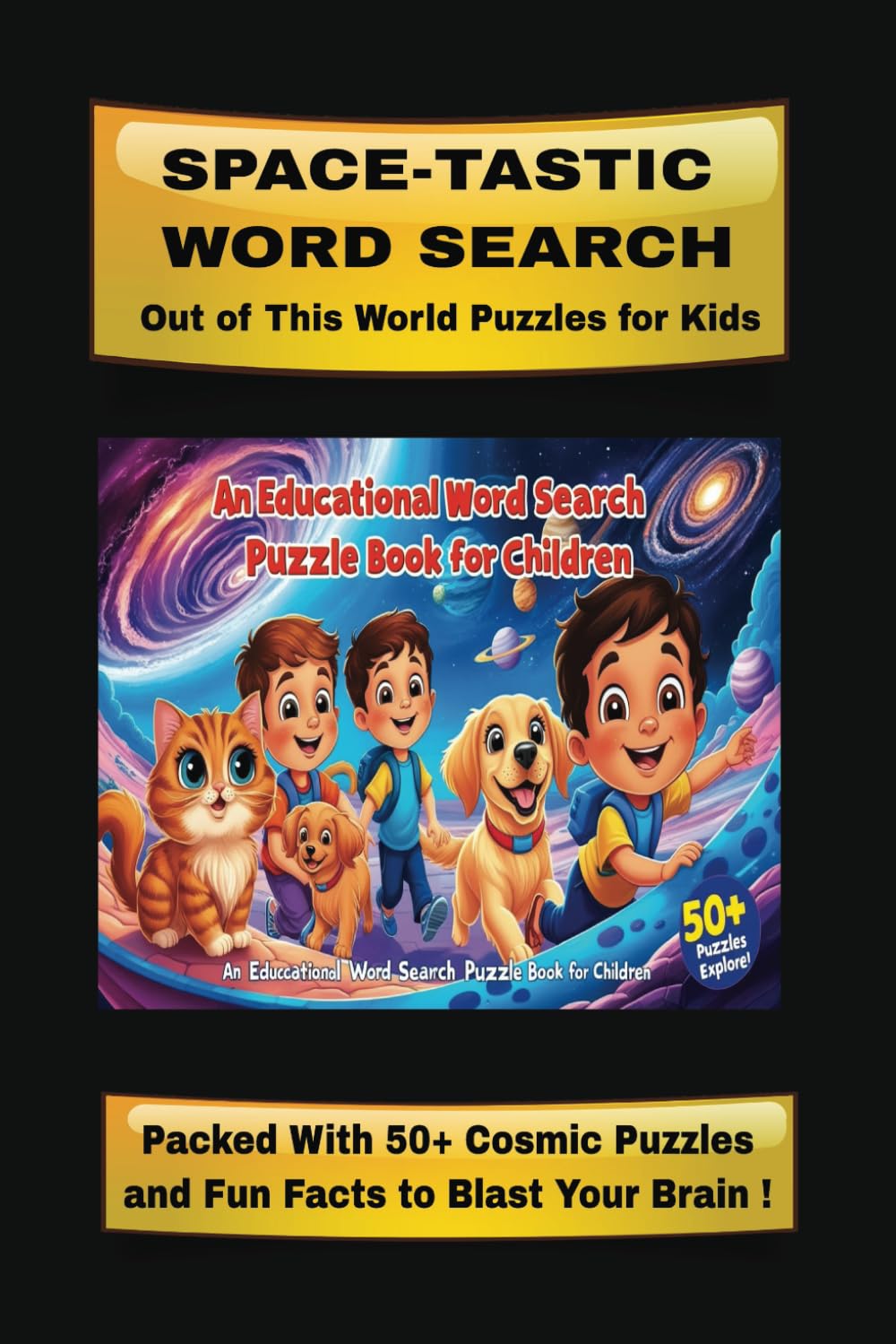 SPACE-TASTIC WORD SEARCH: Out of this World Puzzles for Kids