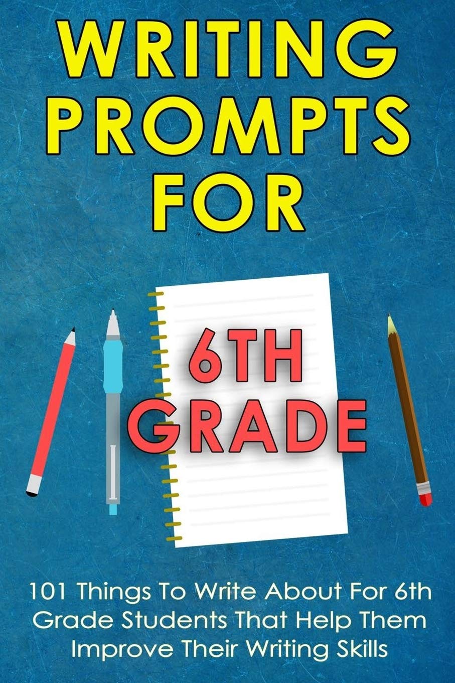Buy Writing Prompts for 6th Grade: 101 Things to Write About ...